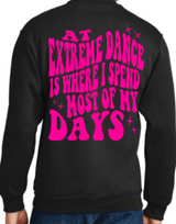 Extreme Dance "Spend Most of My Days" Crewneck